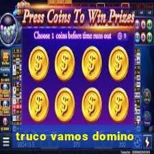 truco vamos domino